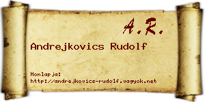Andrejkovics Rudolf névjegykártya